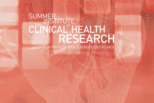 Professionals, academics, and graduate students from health and social sciences are invited to attend the Summer Institute of Clinical Health Research program, June 22 to 26. 