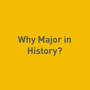 Why Major in History?